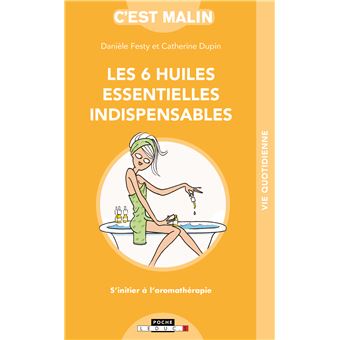 Les 6 huiles essentielles indispensables de Danièle Festy - QuinteSens